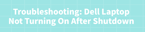 dell-laptop-not-turning-on