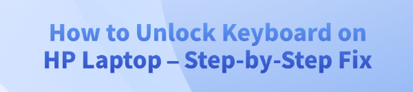 how-to-unlock-keyboard-on-laptop-hp