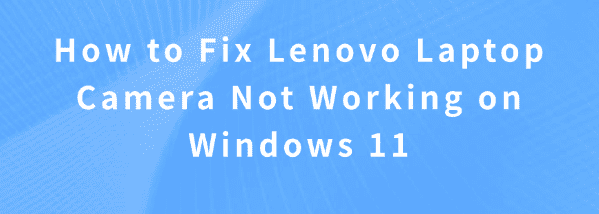 fix-lenovo-camera-not-working