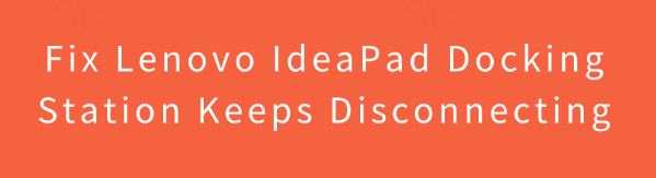 fix-docking-station-disconnect