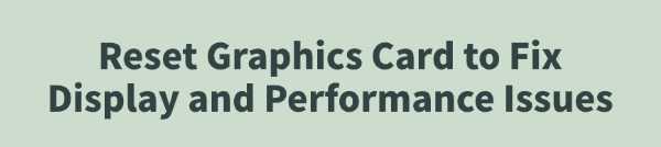 reset-graphics-card reset-graphics-card