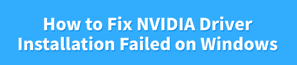 nvidia-driver-installation-failed