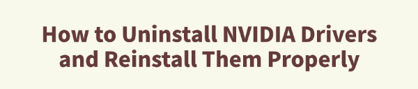 how-to-uninstall-nvidia-drivers how-to-uninstall-nvidia-drivers