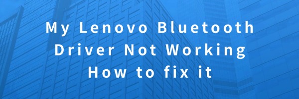 lenovo-bluetooth-ddriver-not-working