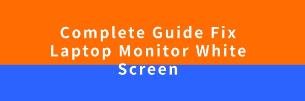 fix-laptop-monitor-white-screen