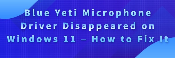 blue-yeti-microphone-driver-disappeared