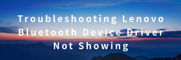 bluetooth-device-driver-not-showing