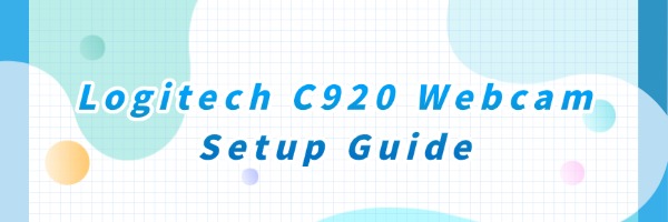 logitech-c920-webcam-setup-guide.jpg
