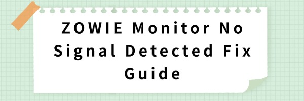 zowie-monitor-no-signal-detected