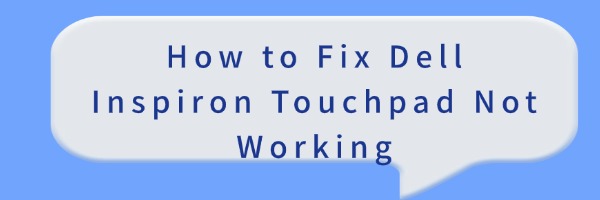 dell-inspiron-touchpad-not-work