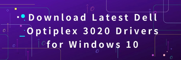 download-dell-optiplex-3020-drivers