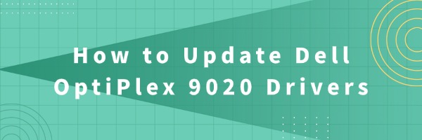 Dell Optiplex 9020 Drivers
