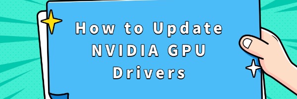 Gpu Driver Version Update How to Update NVIDIA GPU Drivers | Driver Talent