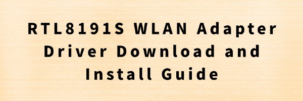 Realtek Rt8192 Chipset Driver RTL8191S WLAN Adapter Driver Download and Install Guide | Driver Talent