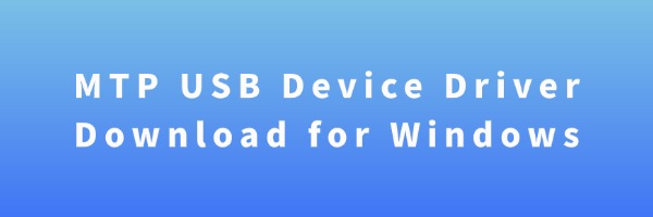 Mtp File MTP USB Device Driver Download for Windows | Driver Talent